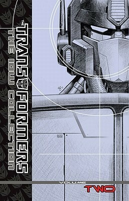 Transformers: The IDW Collection, Volume 2 by Robbie Musso, George Strayton, E.J. Su, Stuart Moore, Simon Furman, Guido Guidi, Nick Roche, Rob Ruffalo, Don Figueroa