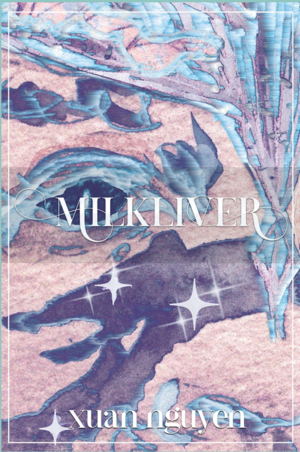 MILKLIVER by Xuan Nguyen