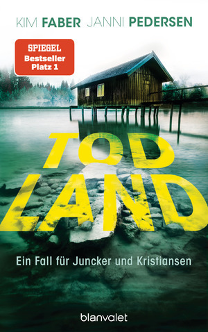 Todland: Ein Fall für Juncker und Kristiansen by Kim Faber, Janni Pedersen