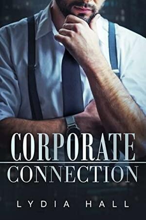 Corporate Connection by Lydia Hall