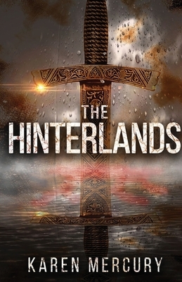 The Hinterlands by Karen Mercury