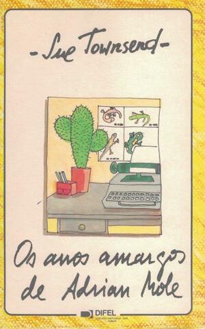 Os anos amargos de Adrian Mole by Sue Townsend