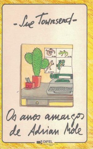 Os anos amargos de Adrian Mole by Sue Townsend