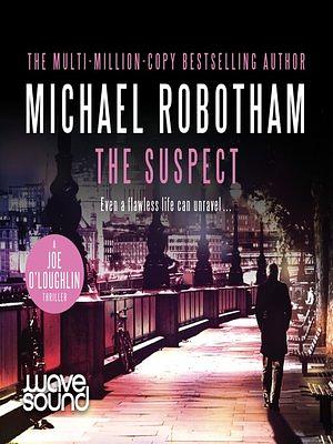 The Suspect by Michael Robotham