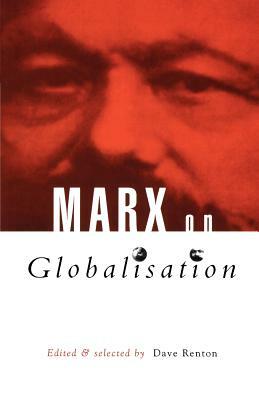 Marx on Globalization by Dave Renton, David Renton