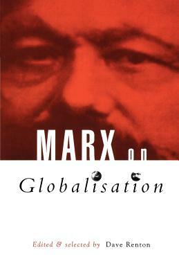 Marx on Globalization by David Renton, Dave Renton