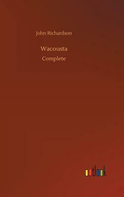 Wacousta by John Richardson