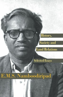 History, society, and land relations : selected essays by E.M.S. Namboodiripad