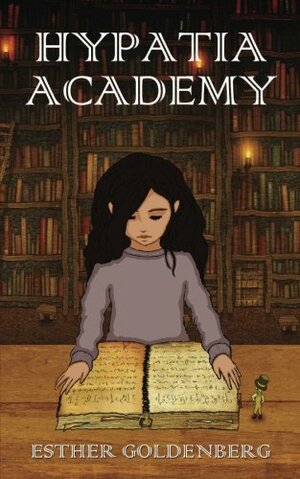 Hypatia Academy by Esther Goldenberg