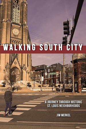 Walking South City, St. Louis by Jim Merkel