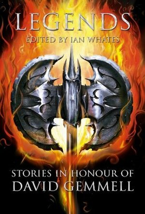 Legends by Stan Nicholls, Juliet E. McKenna, Ian Whates, James Barclay, Tanith Lee, Joe Abercrombie