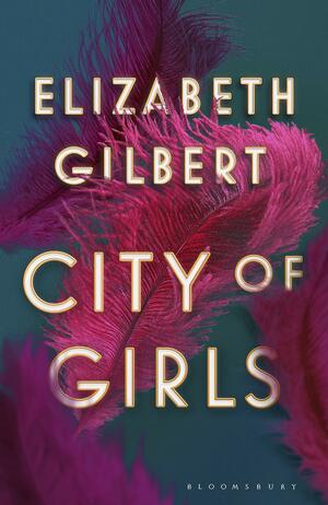 City of Girls by Elizabeth Gilbert