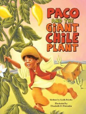 Paco and the Giant Chile Plant/Paco y La Planta de Chile Gigante by Elizabeth O. Dulemba, Keith Polette