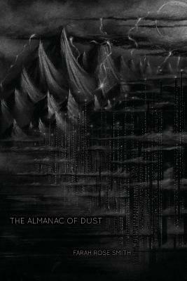 The Almanac of Dust by Farah Rose Smith