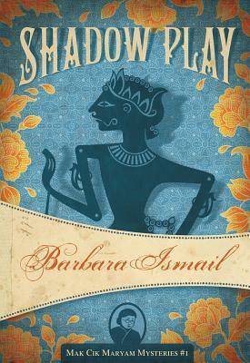 Shadow Play by Barbara Ismail