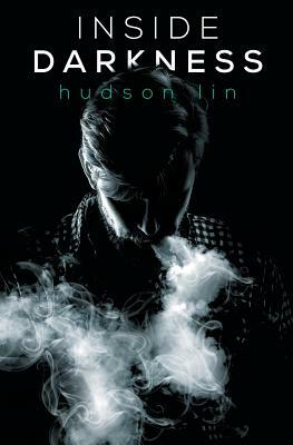 Inside Darkness by Hudson Lin