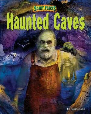 Haunted Caves by Natalie Lunis