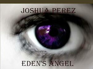 Eden's Angel (Destination Book 2) by Joshua Pérez