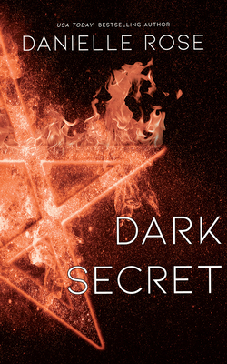 Dark Secret by Danielle Rose