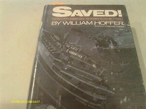 Saved: The Story of the Andrea Doria..the Greatest Sea Rescue in History by William Hoffer