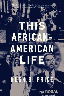 This African-American Life: A Memoir by Hugh B. Price