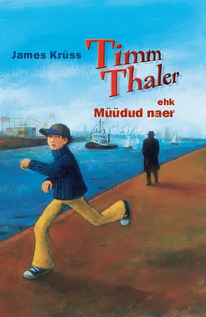 Timm Thaler ehk müüdud naer by James Krüss