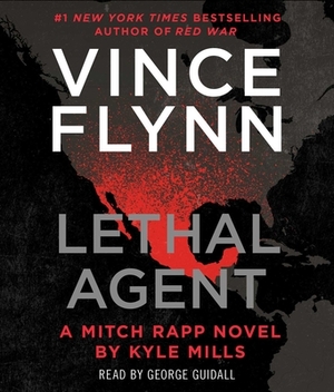 Lethal Agent, Volume 18 by Vince Flynn, Kyle Mills