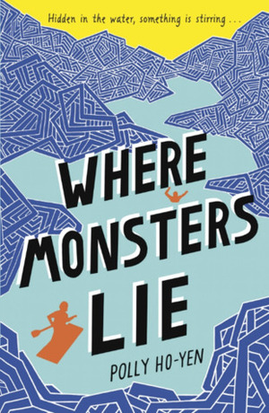 Where Monsters Lie by Polly Ho-Yen
