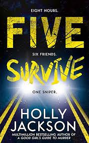 Five survive  by Holly Jackson