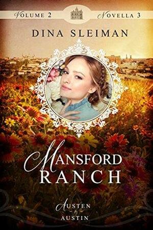 Mansford Ranch by Dina L. Sleiman