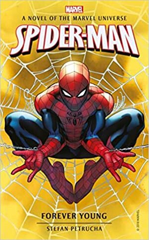 Marvel Novels - Spider-Man: Forever Young by Stefan Petrucha