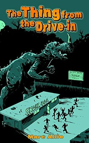 The Thing from the Drive-in by Christopher Tupa, Marc Allie