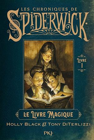 Le livre magique by Tony DiTerlizzi, Holly Black