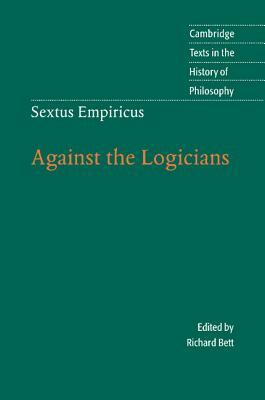 Sextus Empiricus: Against the Logicians by 