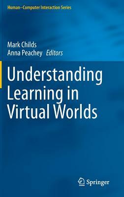 Understanding Learning in Virtual Worlds by 