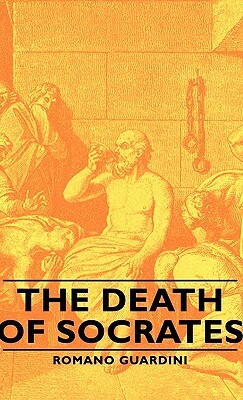 The Death of Socrates by Romano Guardini