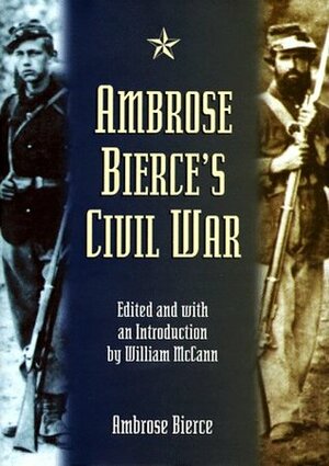 Ambrose Bierce's Civil War by William McCann, Ambrose Bierce