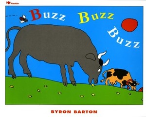 Buzz Buzz Buzz by Byron Barton