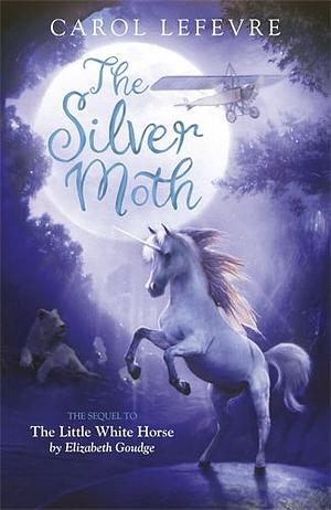 The Silver Moth by Carol Lefevre