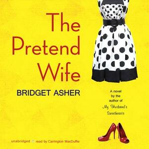 The Pretend Wife by Bridget Asher