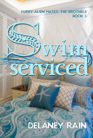 Swim Serviced by Delaney Rain