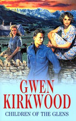 Children of the Glens by Gwen Kirkwood