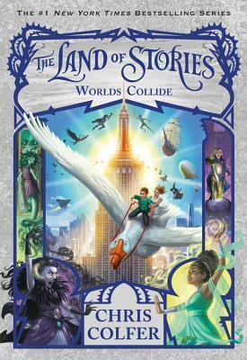 The Land of Stories: Worlds Collide by Chris Colfer