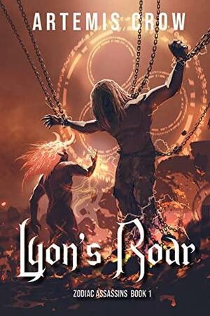 Lyon's Roar: Zodiac Assassins Book 1 by Artemis Crow