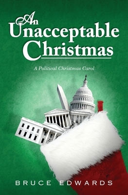An Unacceptable Christmas by Bruce Edwards