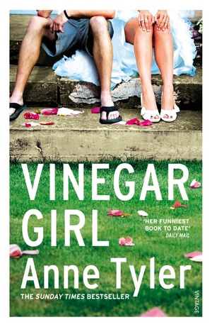Vinegar Girl: The Taming of the Shrew Retold by Anne Tyler