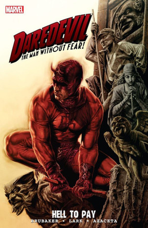 Daredevil, Volume 17: Hell to Pay, Volume 2 by Matt Hollingsworth, Dean White, Ed Brubaker, Bill Sienkiewicz, Chris Eliopoulos, Al Milgrom, Lee Bermejo, Paul Azaceta, Alex Maleev, Stefano Gaudiano, Gene Colan, Michael Lark, John Romita Sr., Tom Palmer, Marko Djurdjevic