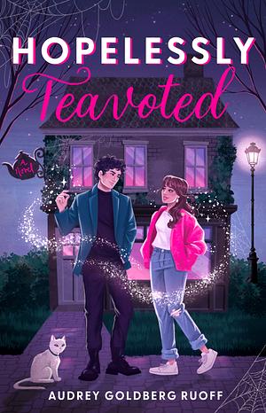 Hopelessly Teavoted: A Novel by Audrey Goldberg Ruoff