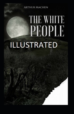 The White People Illustrated by Arthur Machen