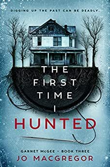 The First Time I Hunted by Jo Macgregor